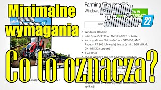 Minimalne wymagania w Farming Simulator 22  Co to oznacza [upl. by Hadeehsar]