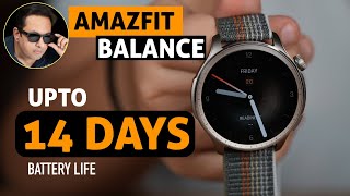 Amazfit Balance Review  Premium Smartwatch with up to 14 days battery life [upl. by Nbi]