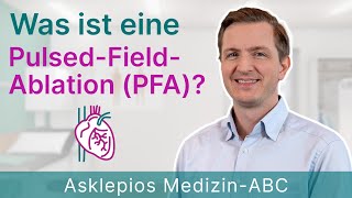 Was ist eine PulsedFieldAblation  Medizin ABC  Asklepios [upl. by Ynohtnael26]