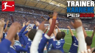 PLATZSTURM AUF SCHALKE 😱 PES 2019 Trainer Karriere  Pro Evolution Soccer 2019 [upl. by Andert102]