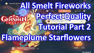 All Smelt Fireworks Perfect Quality Tutorial Part 2 Genshin Impact [upl. by Caras]