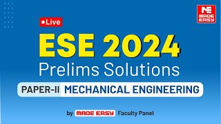 ESE Prelims 2024  Mechanical Engineering Paper II  Exam Solutions  By MADE EASY Faculty Panel [upl. by Yasmar232]