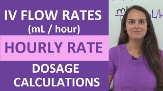 IV Flow Rates Infusion Drips Hourly Rate mLhr Dosage Calculations Nursing [upl. by Aiduan]