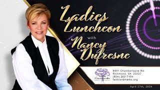 2024 Ladies Luncheon with Nancy Dufresne Audio Message [upl. by Knick]