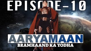 AARYAMAAN  Bramhaand Ka Youdha  Episode 10  MUKESH KHANNA [upl. by Ahearn]