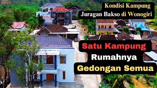 Kampung Mewah Tukang Bakso di Wonogiri Penuh Rumah Bak Istana [upl. by Tavi]