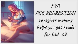 age regression asmr caregiver mommy helps you get ready for bed F4A [upl. by Cox]