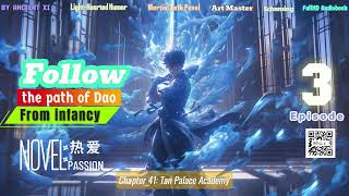 Follow the path of Dao from infancy Episode 3 Audio Novel Passion audiobook FHD [upl. by Selena]