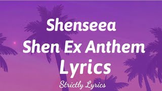 Shenseea  Shen Ex Anthem Lyrics  Strictly Lyrics [upl. by Brentt150]