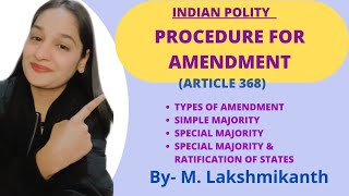 PROCEDURE FOR AMENDMENT IN INDIAN CONSTITUTION TYPES OF AMENDMENT INDIAN POLITY  M LAKSHMIKANTH [upl. by Eiclud]