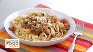 Quick Bolognese Italian Meat Sauce with Fettuccine  Everyday Food with Sarah Carey [upl. by Anwahsak]