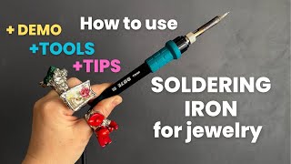 How to use SOLDERING IRON for Jewelry Making  STEP BY STEP  Tool  Supplies and Tips [upl. by Nicolau384]