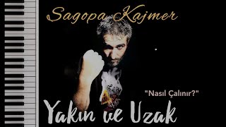 Sagopa Kajmer  Yakın ve Uzak Nasıl Çalınır Piyano SagopaKajmer YakınveUzak Piyano [upl. by Ahsikam325]