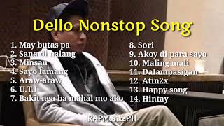 Dello Nonstop Song  Dello Playlist  Best song of Dello  Dello all song [upl. by Henigman]