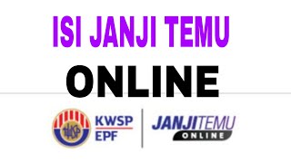 CARA ISI BORANG JANJI TEMU ONLINE KWSP  Tutorial12 [upl. by Orvah]