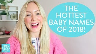 Which Baby Names Will Be The Most Popular In 2018  Channel Mum [upl. by Syman]