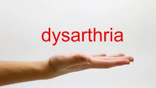 How to Pronounce dysarthria  American English [upl. by Sirkin]