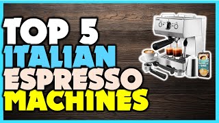 🔶Top 5 Italian Espresso Machines 🏆 Best Italian Espresso Machines [upl. by Devy]