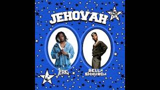 Jeriq  JEHOVAH OPEN VERSE Ft Bella Shurmda [upl. by Gardell]