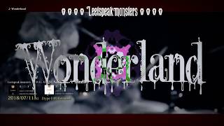 Leetspeak monsters『Wonderland』MV FULL [upl. by Eigram]