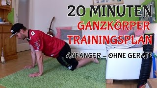 Ganzkörper Trainingsplan Anfänger ohne Geräte  20 Minuten [upl. by Roose912]