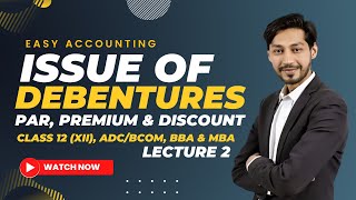 Lecture 2 Debentures issued at par premium and discount [upl. by Oremor995]