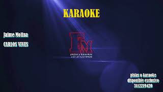 JAIME MOLINA CARLOS VIVES PISTA O KARAOKE DISPONIBLE EXCLUSIVO 3112219420 fmpistasykaraokes [upl. by Mattah]