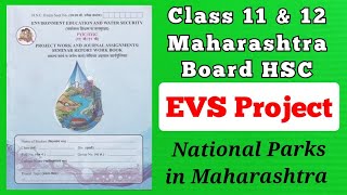 EVS Project Class 11 Class 12 HSC MAHARASHTRA board FYJC SYJC National parks in Maharashtra [upl. by Enelaj]