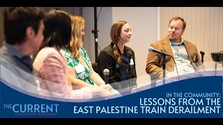 The Current in the Community Lessons from the East Palestine Train Derailment [upl. by Eon]