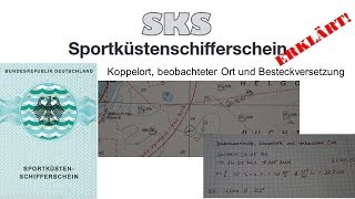 SKS Kartenaufgaben  Detailvideo Koppelorte beobachteter Ort und Besteckversetzung [upl. by Kinnard]