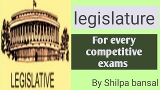 Legislature Important topic for every competative exam 23 marks pakke kare [upl. by Miarfe]