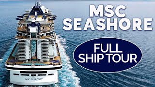 MSC SEASHORE FULL SHIP TOUR 2022  ULTIMATE CRUISE SHIP TOUR OF PUBLIC AREAS  THE CRUISE WORLD [upl. by Alexandria]