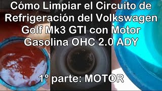 Cómo Limpiar el Circuito de Refrigeración de un Volkswagen Golf Mk3 GTI Motor ADY 1º PARTE [upl. by Asirac]