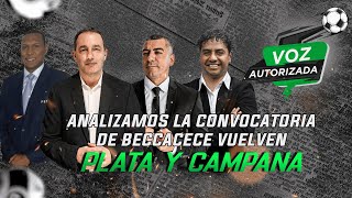 Voz Autorizada Analizamos la convocatoria de Beccacece vuelven Plata y Campana [upl. by Aitselec]