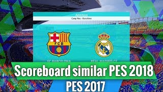 PES 2017  Scoreboard similar PES 2018 by Estarlen Silva Download and Install😍🎮🏐 [upl. by Darill]