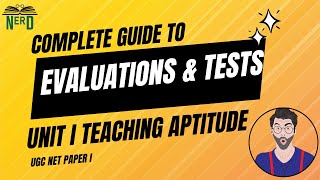 Complete Guide to Evaluations amp Tests UGC NET Paper I Unit I Teaching Aptitude [upl. by Rus]