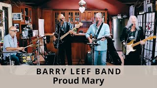 Proud Mary Creedence Clearwater Revival cover by the Barry Leef Band [upl. by Eal]