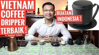 KOPI DRIPPER VIETNAM TERBAIK BUATAN INDONESIA   EDELMANN Vietnam Coffee Dripper REVIEW [upl. by Jariv983]