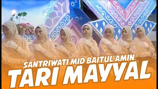 TARI MAYYAL quotKREASI SANTRIquot II MID BAITUL AMIN 2023 [upl. by Triny321]