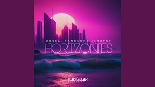 Horizontes Original Mix [upl. by Lauro]