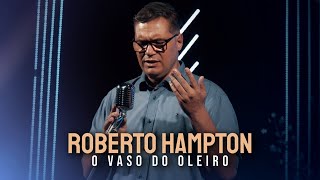 Roberto Hampton  O Vaso do Oleiro Clipe Oficial [upl. by Llenyr268]