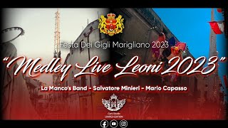 Festa dei Gigli Marigliano 2023  Leoni “ Medley Live Leoni 2023” [upl. by Eerized]