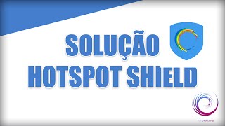 ERRO  Hotspot Shield não abre  SOLUÇÃO [upl. by Ailic626]