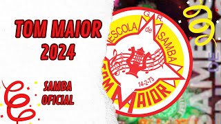 TOM MAIOR 2024  VERSÃO OFICIAL [upl. by Nihsfa]