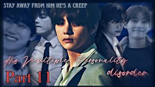 •His Multiplepersonality Disorder• Part 11 Taehyung Series [upl. by Amelie]