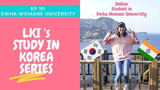 LKI Study in Korea Series  Ep10 Ewha Womans University  KGSP Graduate Scholar Akanksha [upl. by Attenev298]