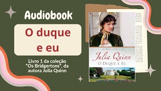 Audiobook  BRIDGERTON  O Duque e Eu  Capítulo 4  parte B [upl. by Richey]