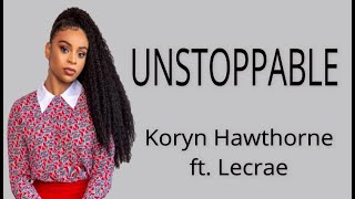 Unstoppable  Koryn Hawthorne ft Lecrae Lyrics  Pursue Lyrics [upl. by Einre]