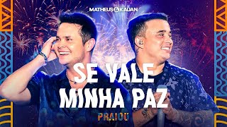 Matheus amp Kauan  Se Vale Minha Paz PRAIOU Ao Vivo em São Paulo [upl. by Nuncia]