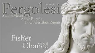 Pergolesi  Stabat Mater  Salve Regina  In coelestibus Regnis  Gillian Fisher amp Michael Chance [upl. by Marleen77]